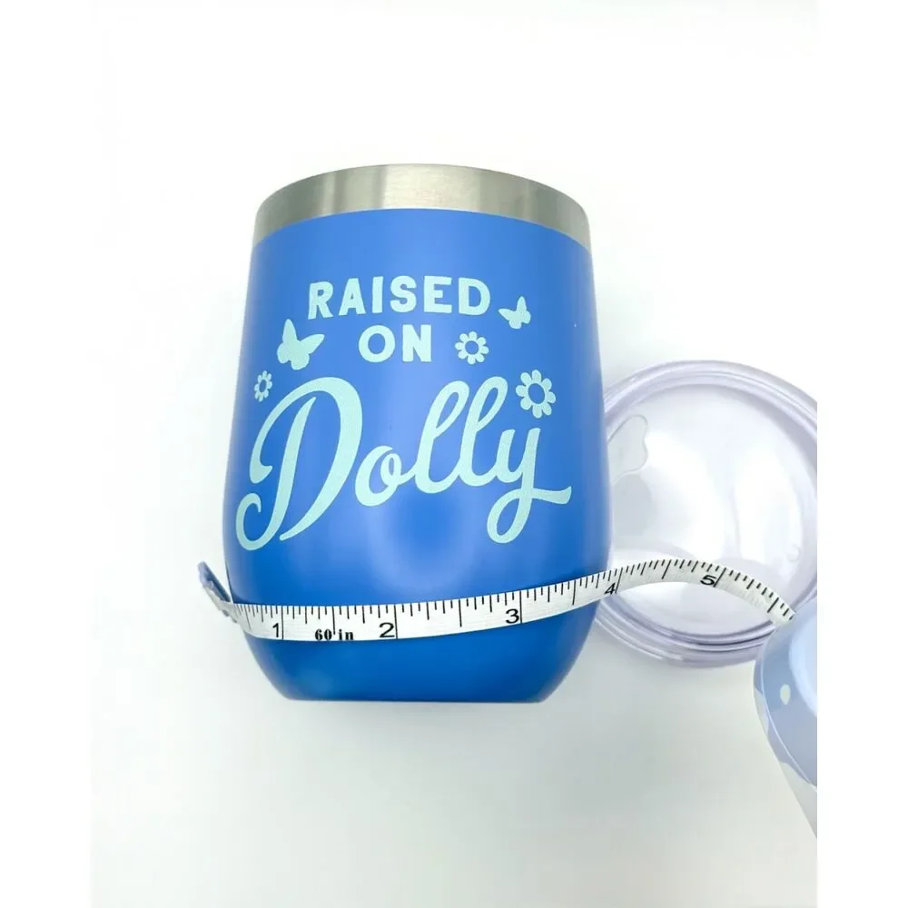 Dolly Parton Raised on Dolly 12 oz Insulated Wine Tumbler Blue Stainless Steel